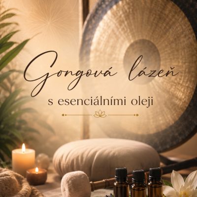 Gongová lázeň s esenciálními oleji, 24. června 2026, 19:00 – 21:00